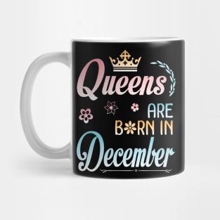 Queens Are Born In December Happy Birthday To Me You Nana Mommy Sister Aunt Daughter Wife Niece Mug